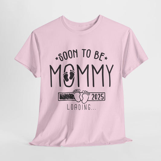Soon To Be Mommy Loading 2025 T-shirt