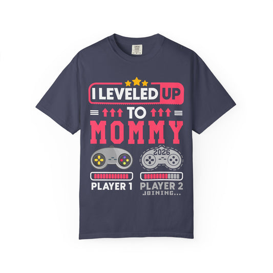 I Leveled Up to Mommy 2026 T-shirt — Gamer