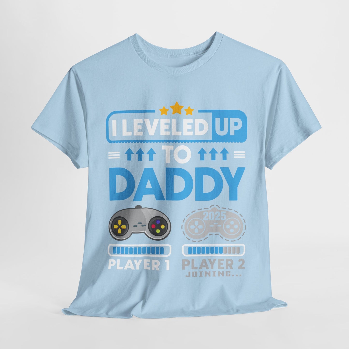 I leveled up to daddy 2025 T-shirt