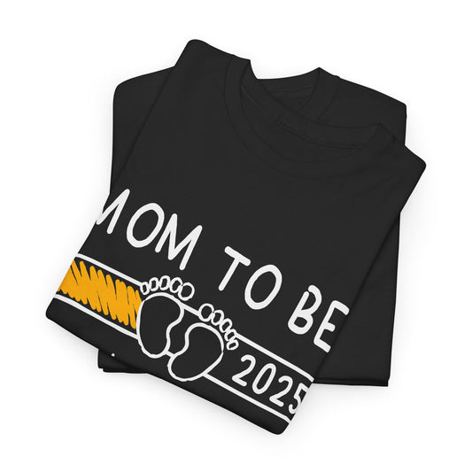 Mom to Be 2025 Loading T-shirt