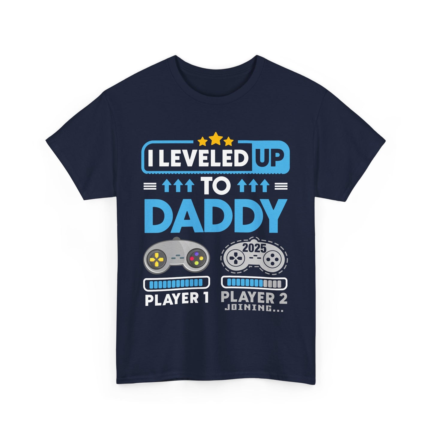 I leveled up to daddy 2025 T-shirt