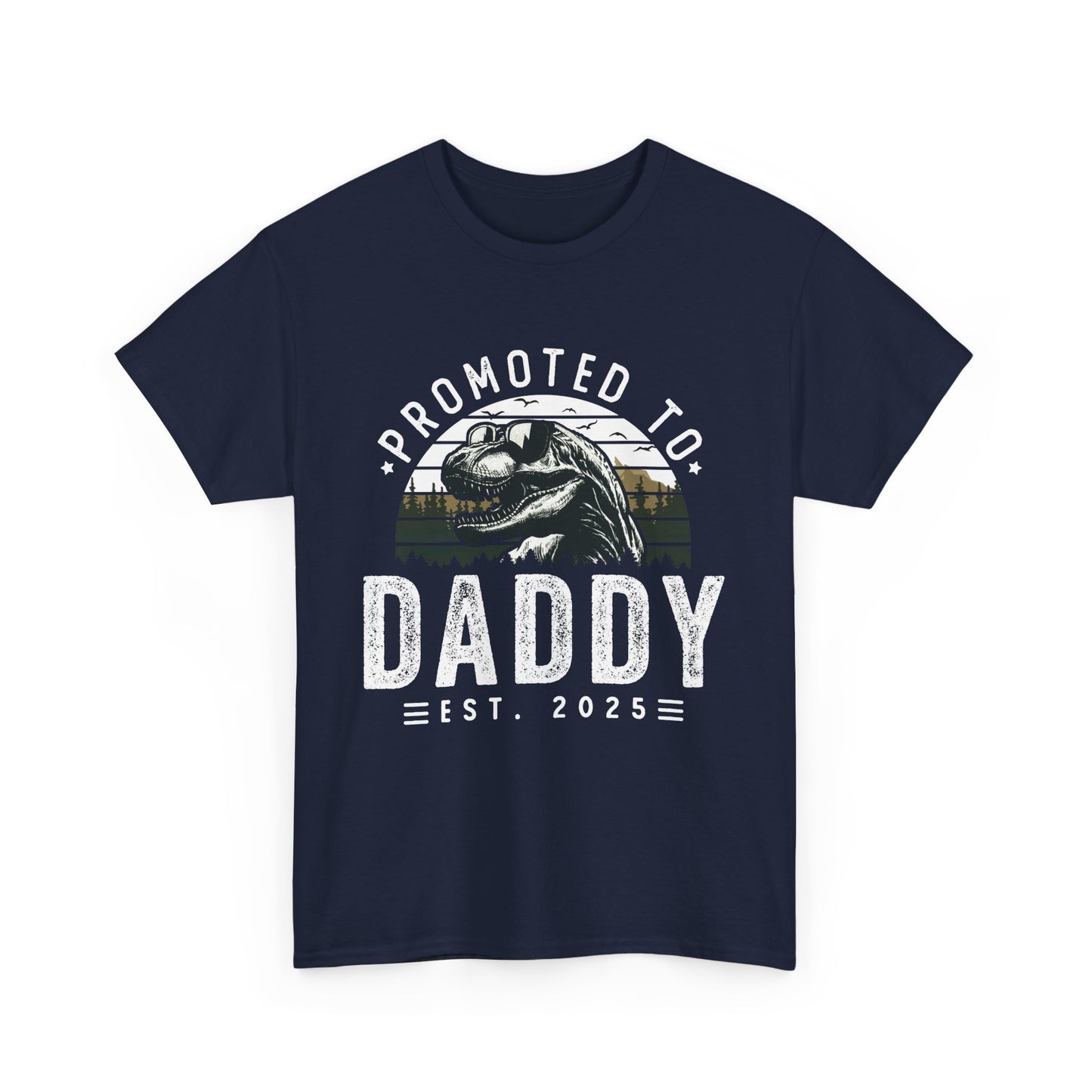 Promoted to Daddy — Daddysaurus 2025 T-shirt