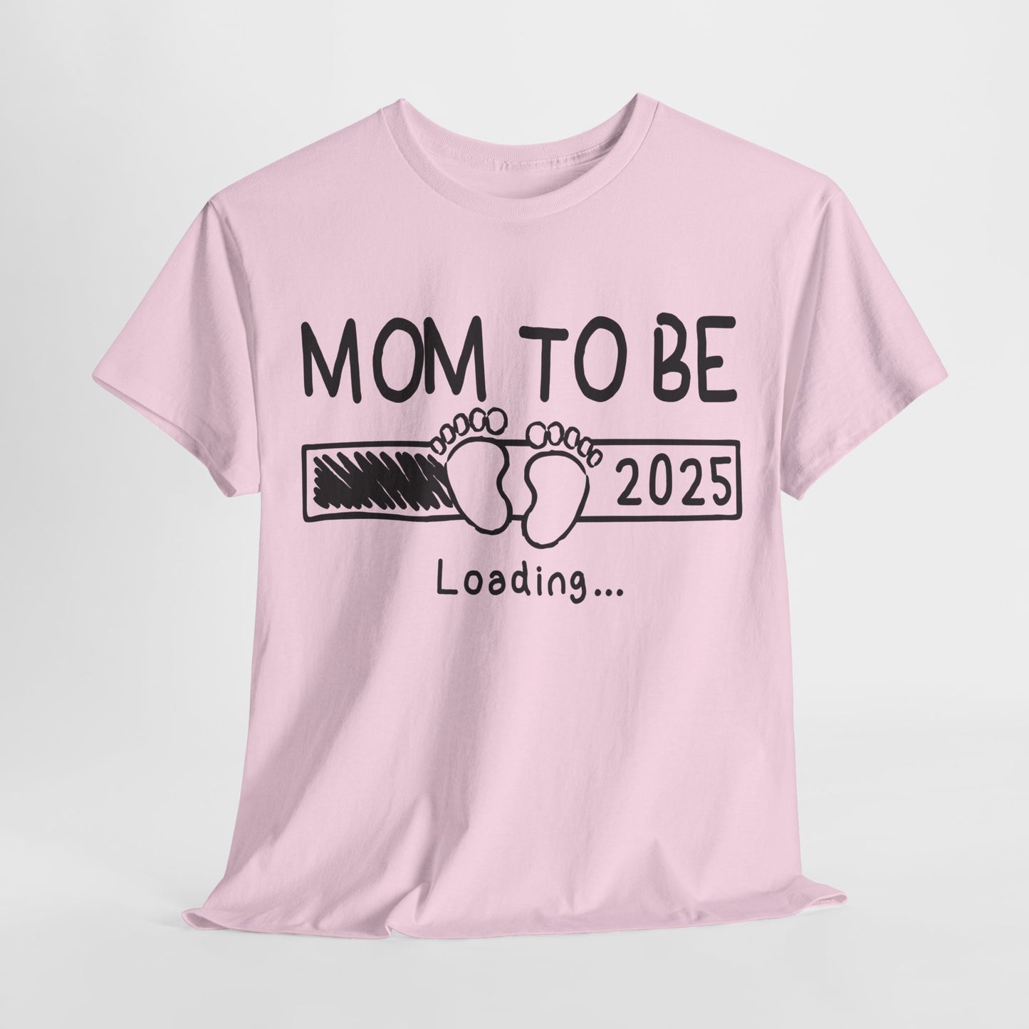 Mom to Be 2025 Loading T-Shirt