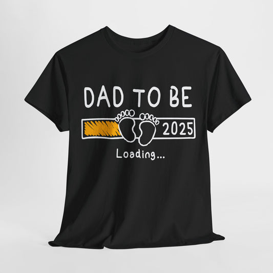 Dad to Be 2025 Loading T-shirt