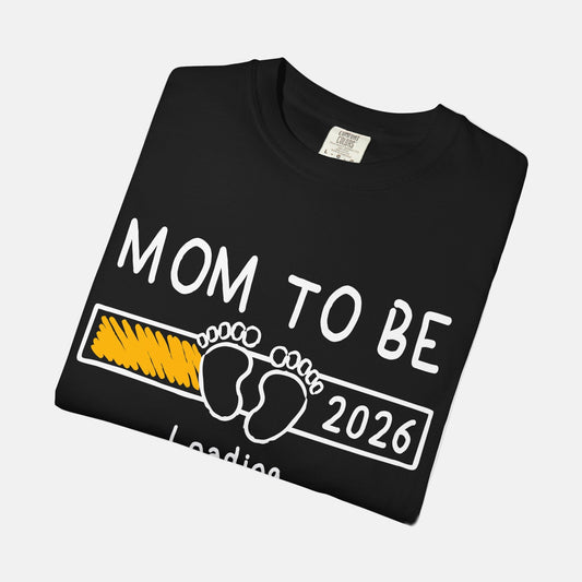 Mom to Be 2026 Loading T-shirt