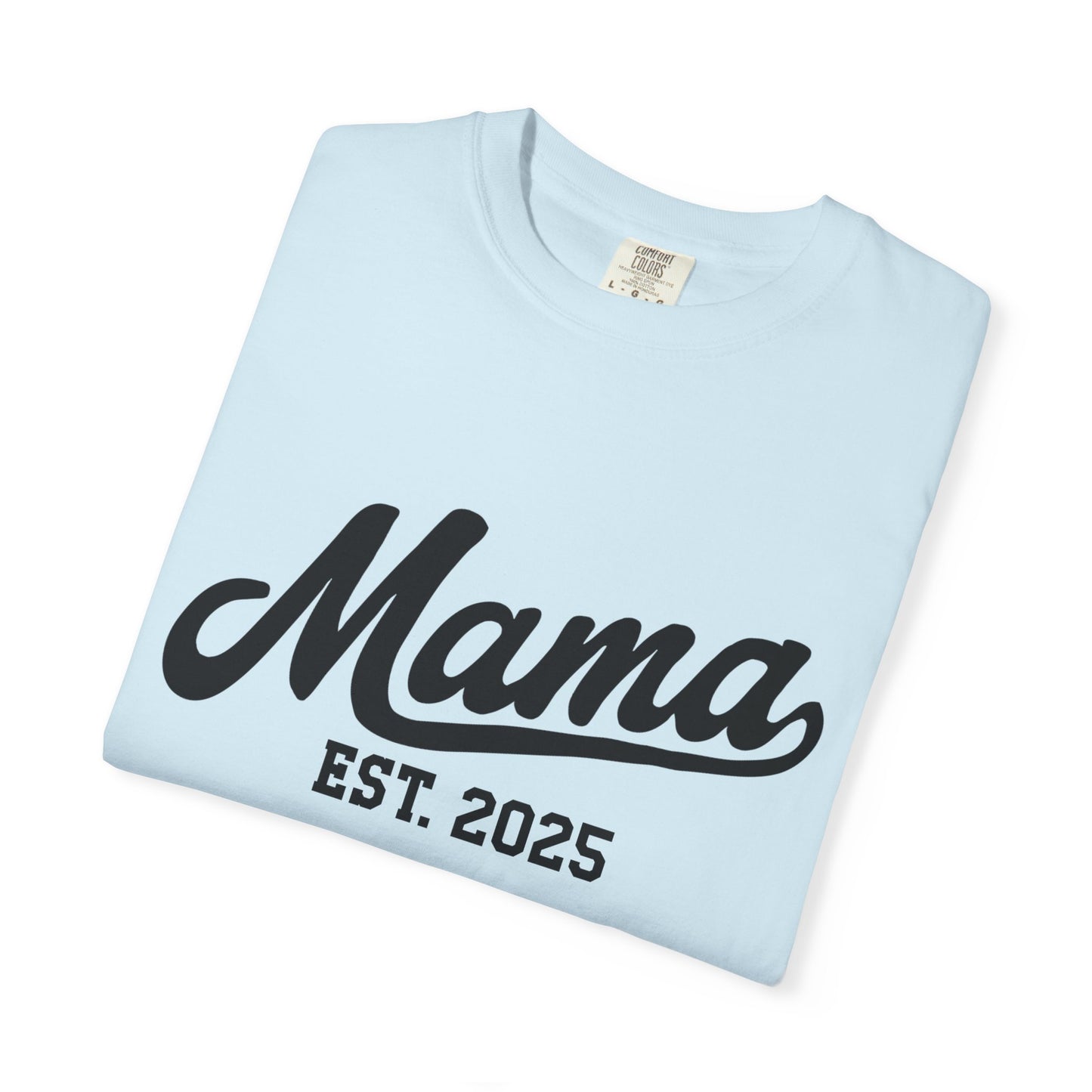 Mama Established 2025 T Shirt
