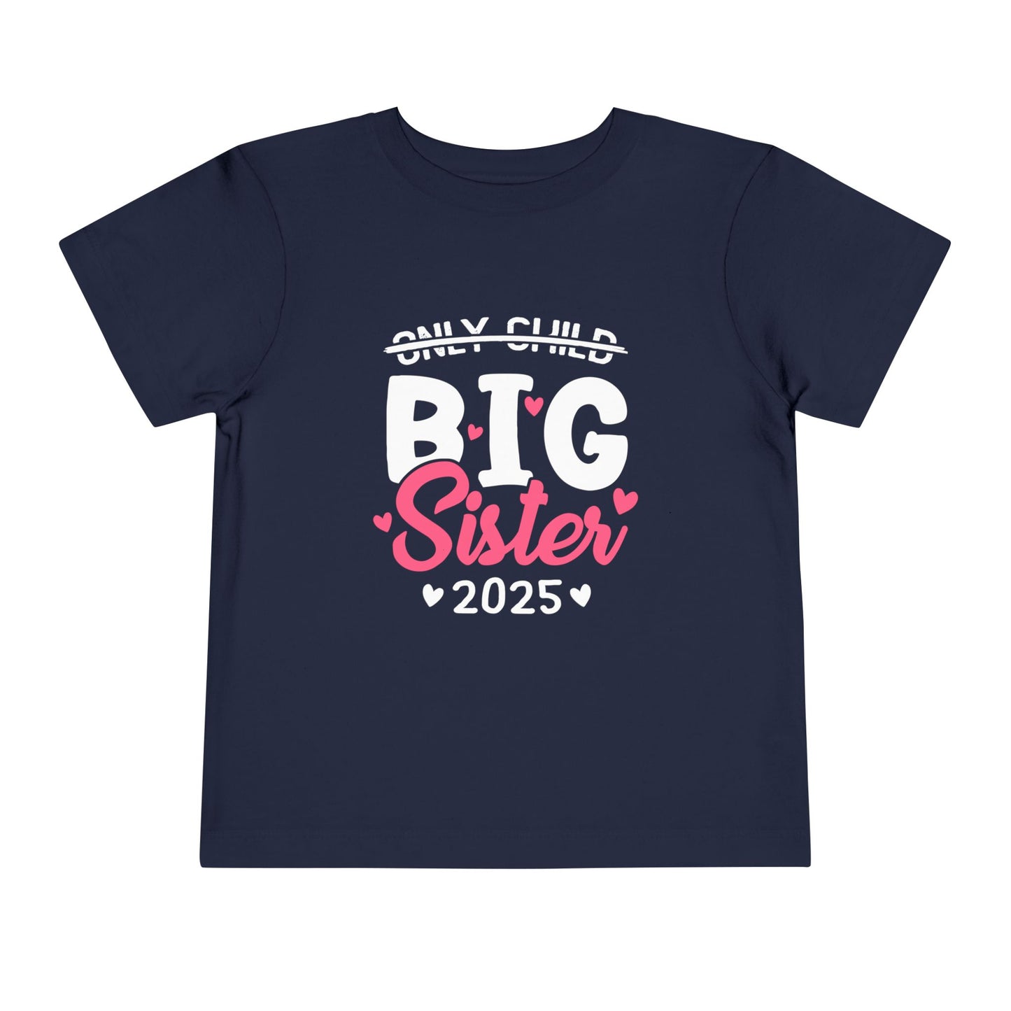 Only Child to Big Sister 2025 T-Shirt