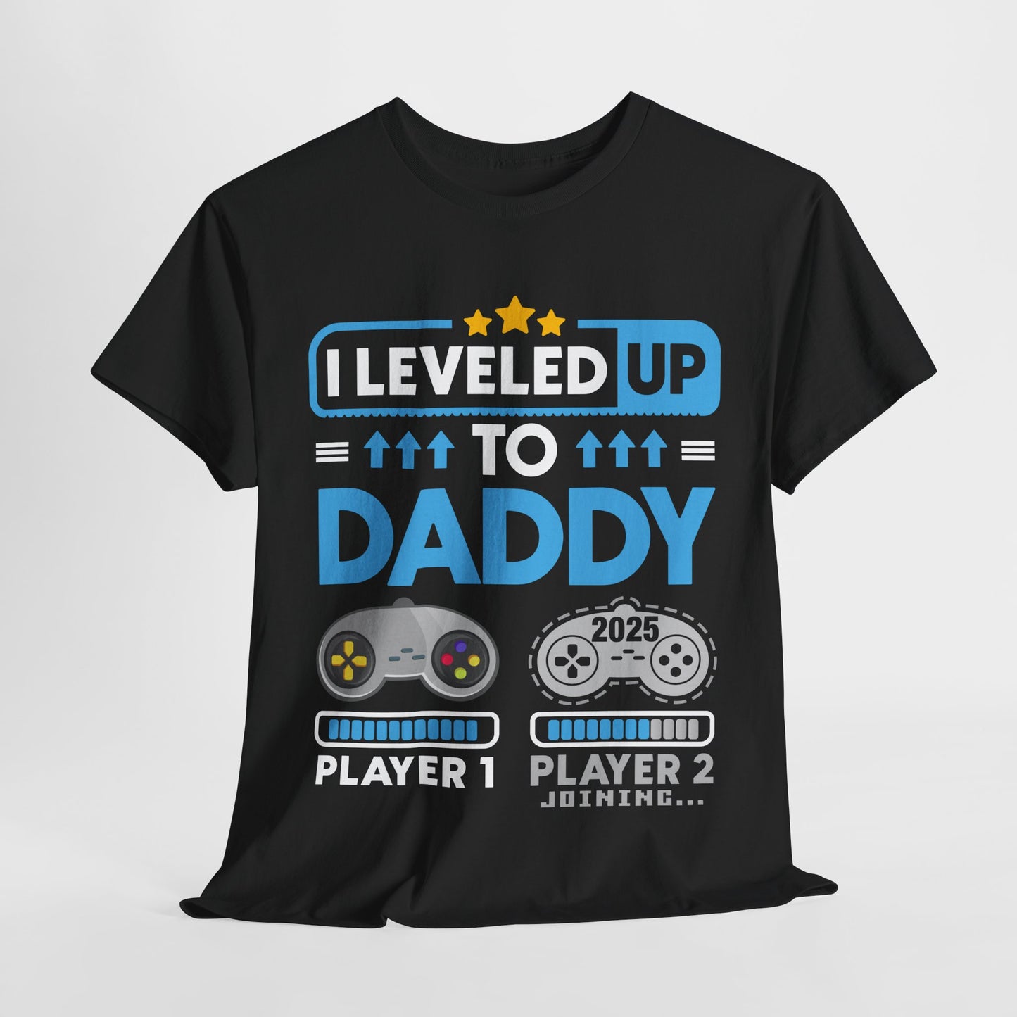 I leveled up to daddy 2025 T-shirt