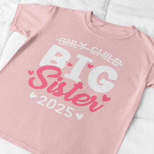 Only Child to Big Sister 2025 T-Shirt