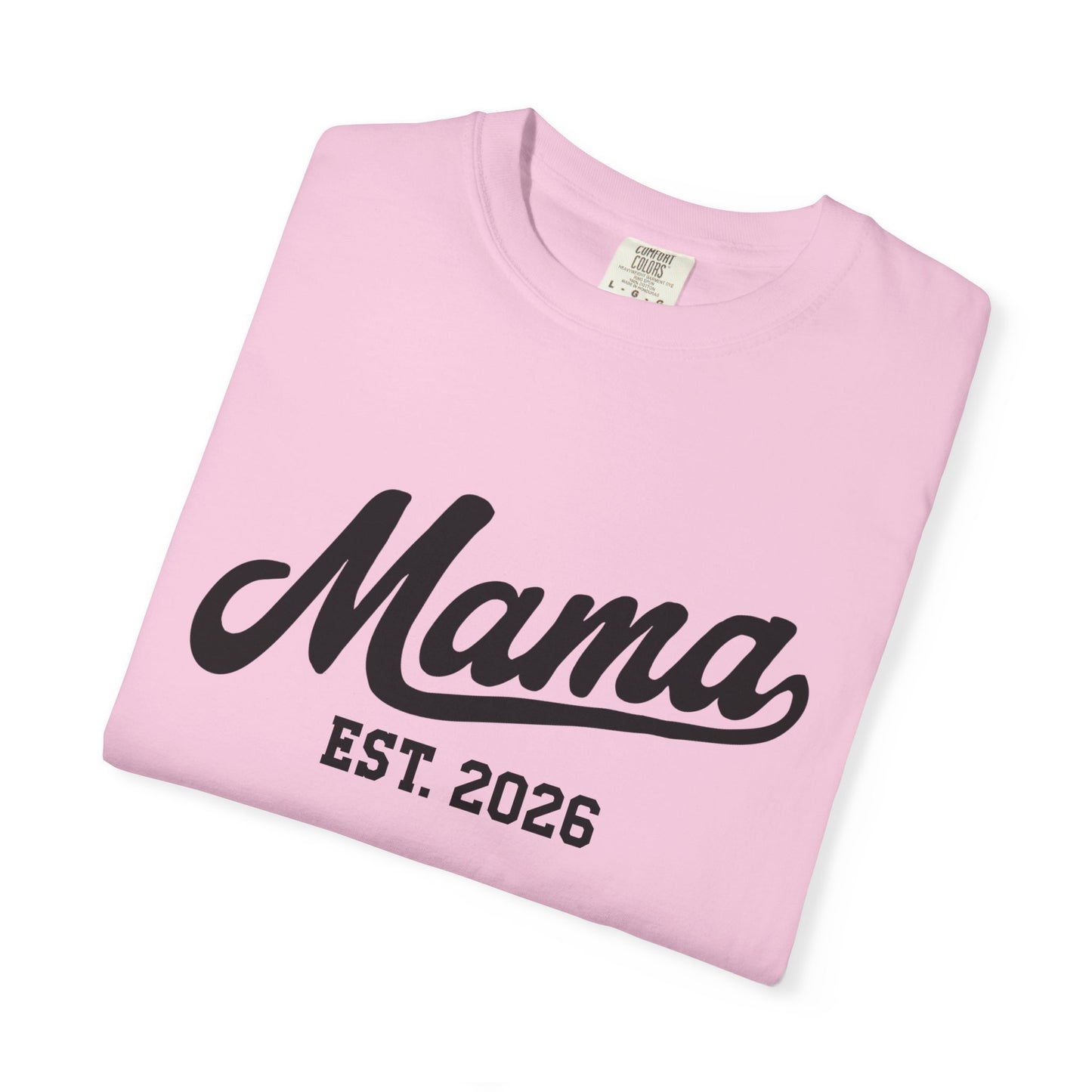 Mama Established 2026 T Shirt