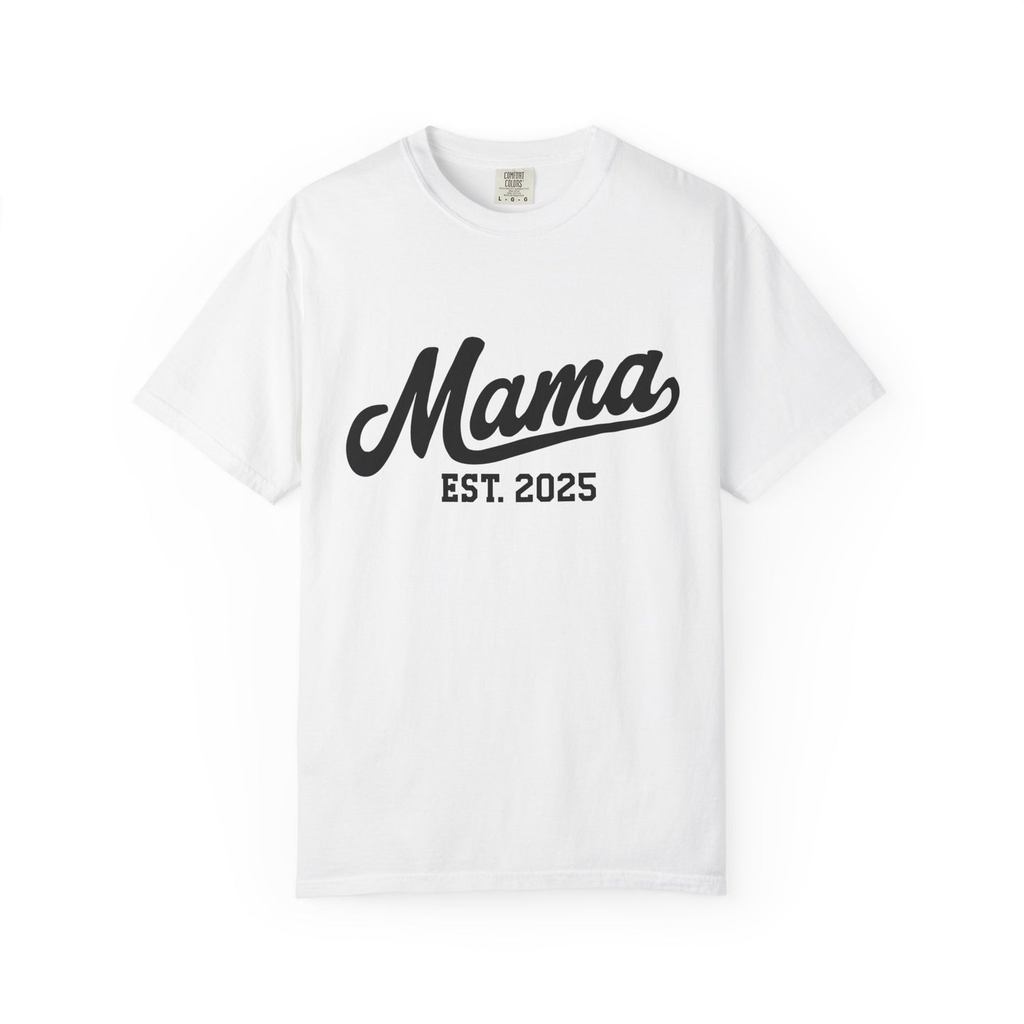 Mama Established 2025 T Shirt