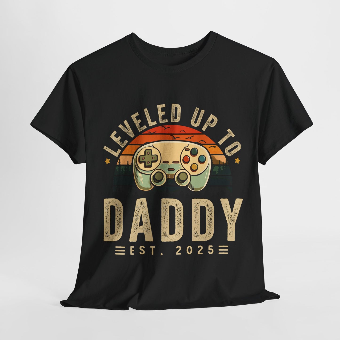 Leveled Up To Daddy 2025 est 2025 T-shirt