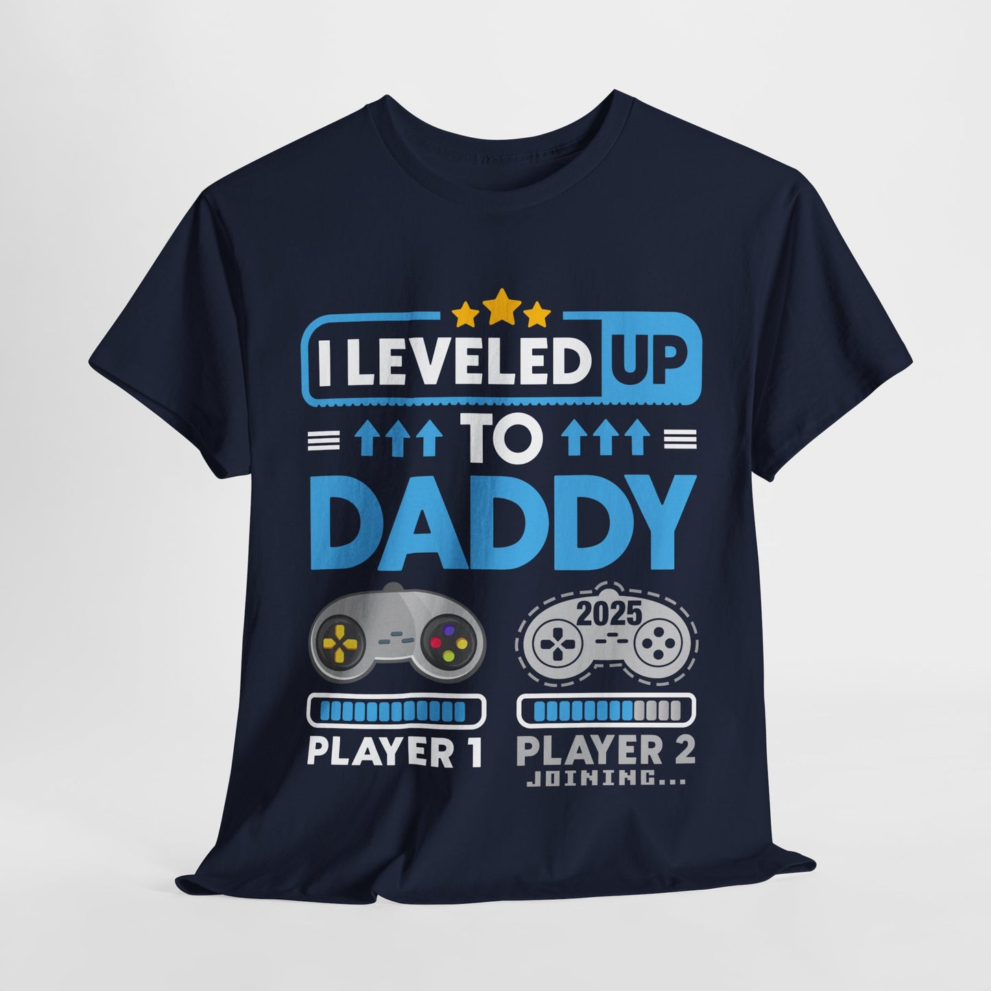 I leveled up to daddy 2025 T-shirt