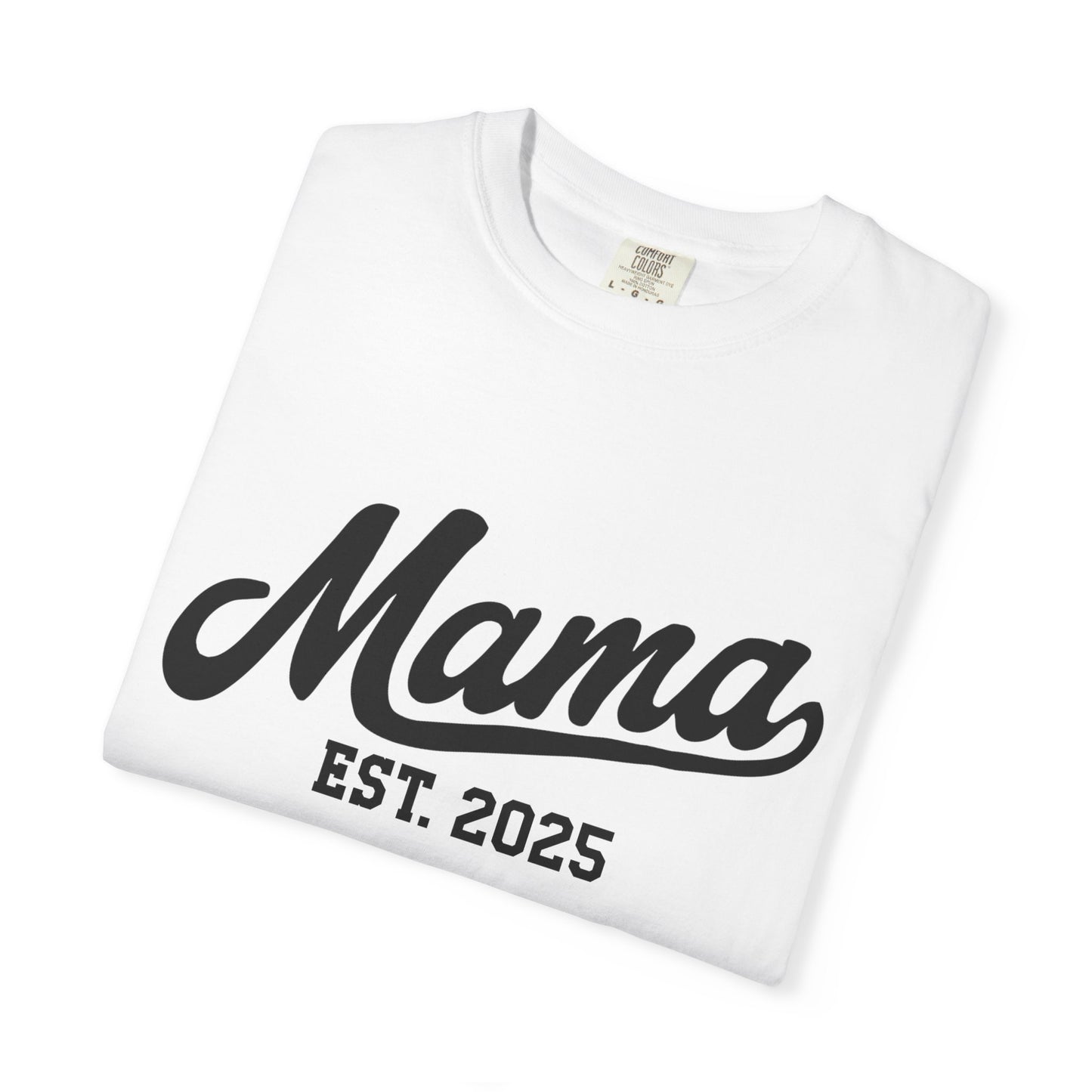 Mama Established 2025 T Shirt