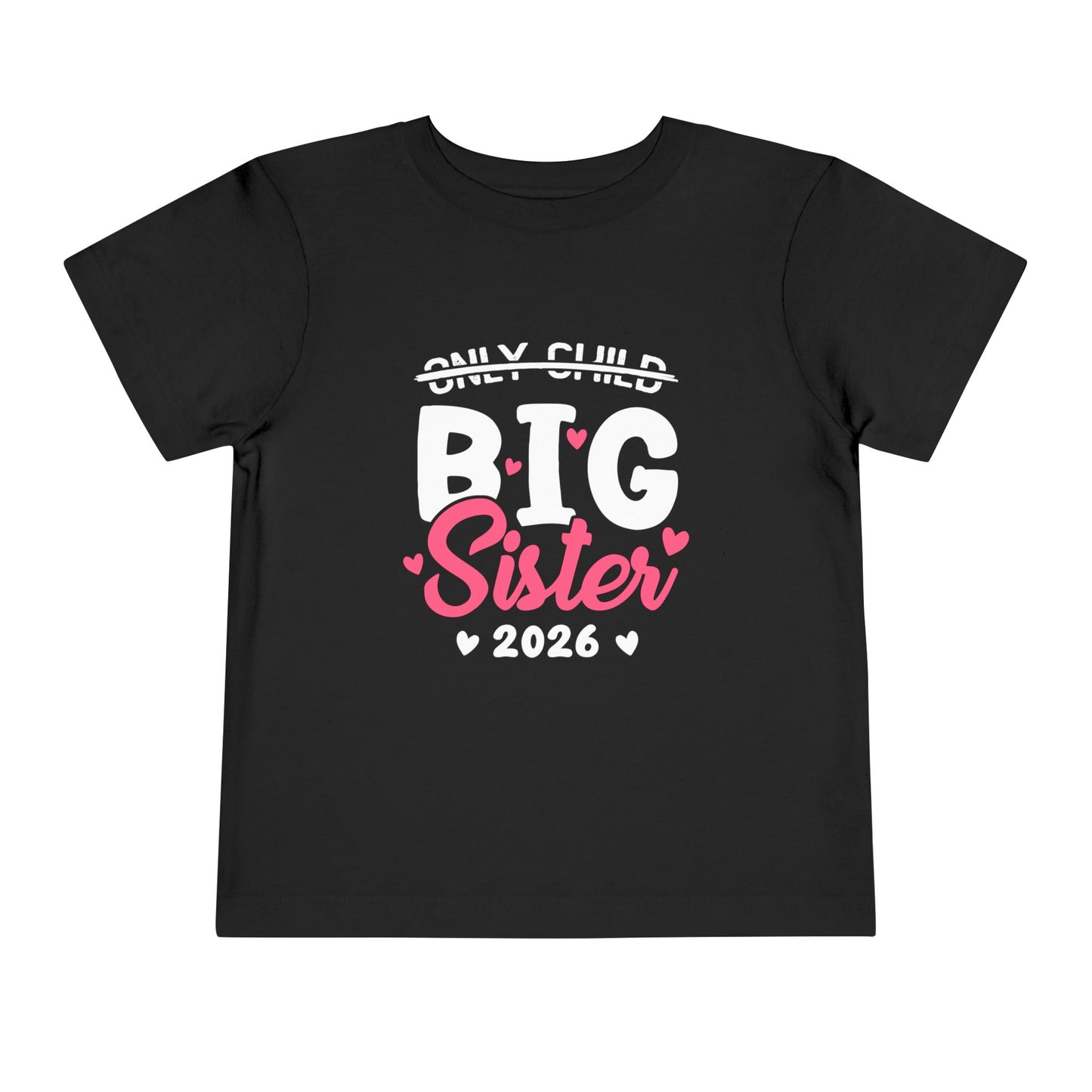 Black t-shirt with 'Only Child Big Sister 2026' text