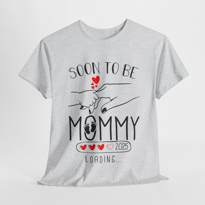 Soon to Be Mommy Loading 2025 T-Shirt