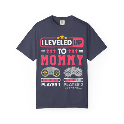 I Leveled Up to Mommy 2026 T-shirt — Gamer