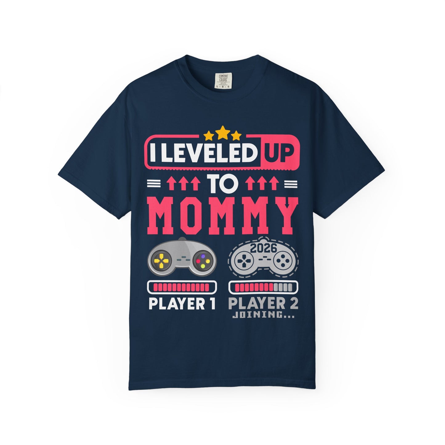 I Leveled Up to Mommy 2026 T-shirt — Gamer
