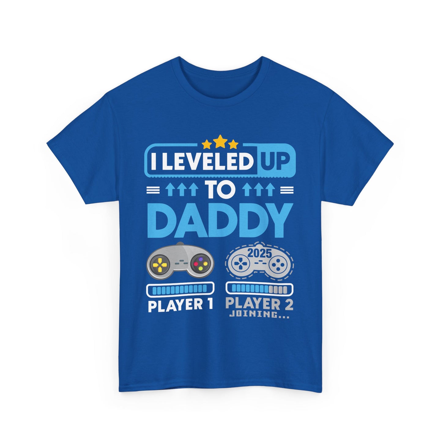 I leveled up to daddy 2025 T-shirt