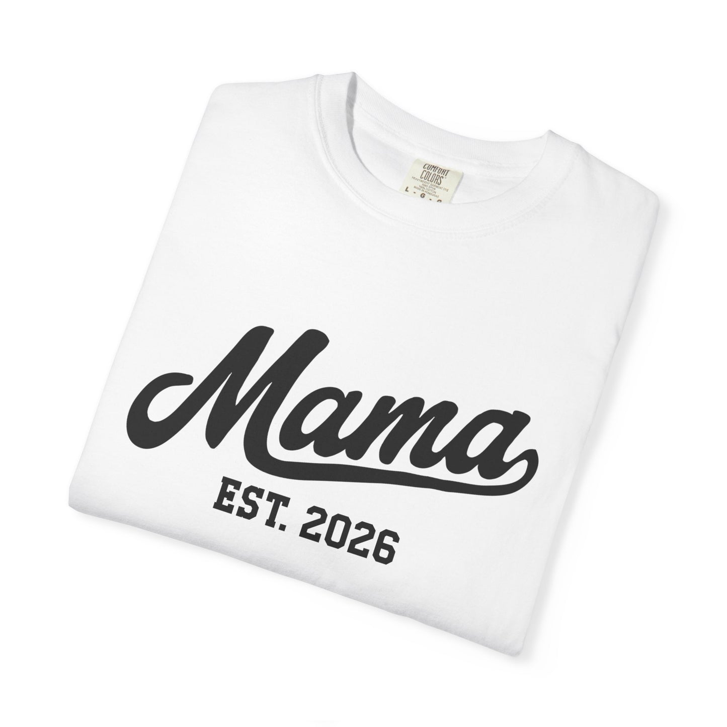 Mama Established 2026 T Shirt