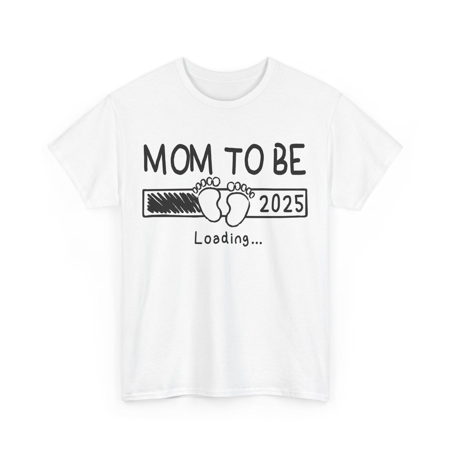Mom to Be 2025 Loading T-Shirt