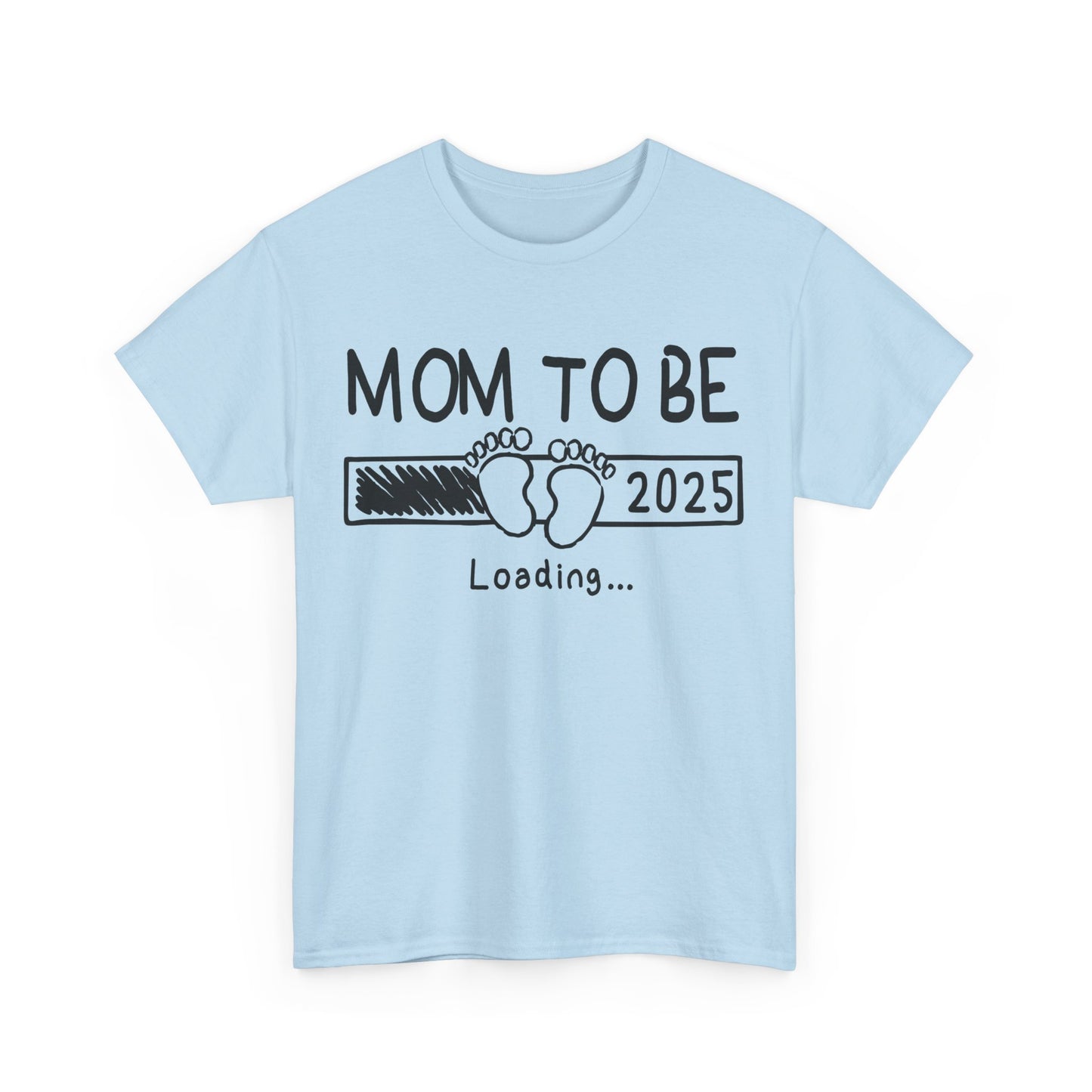 Mom to Be 2025 Loading T-Shirt