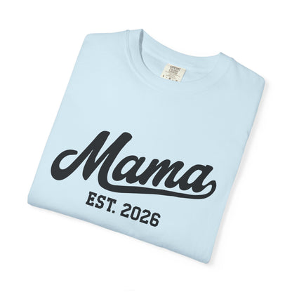 Mama Established 2026 T Shirt