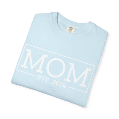Mom Est 2026 T-Shirt
