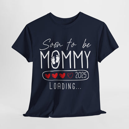 Soon to be Mommy 2025 Loading T-Shirt