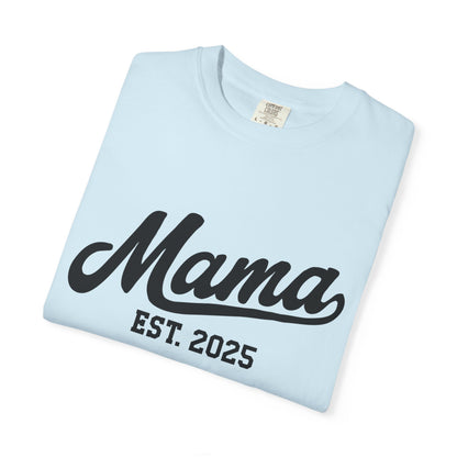 Mama Established 2025 T Shirt