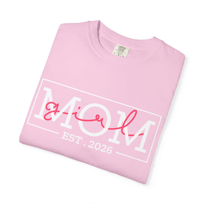 Girl Mom Est 2O26 T-Shirt -