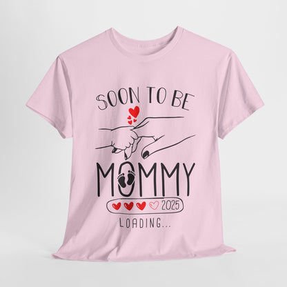 Soon to Be Mommy Loading 2025 T-Shirt