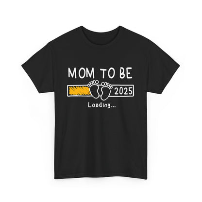 Mom to Be 2025 Loading T-shirt