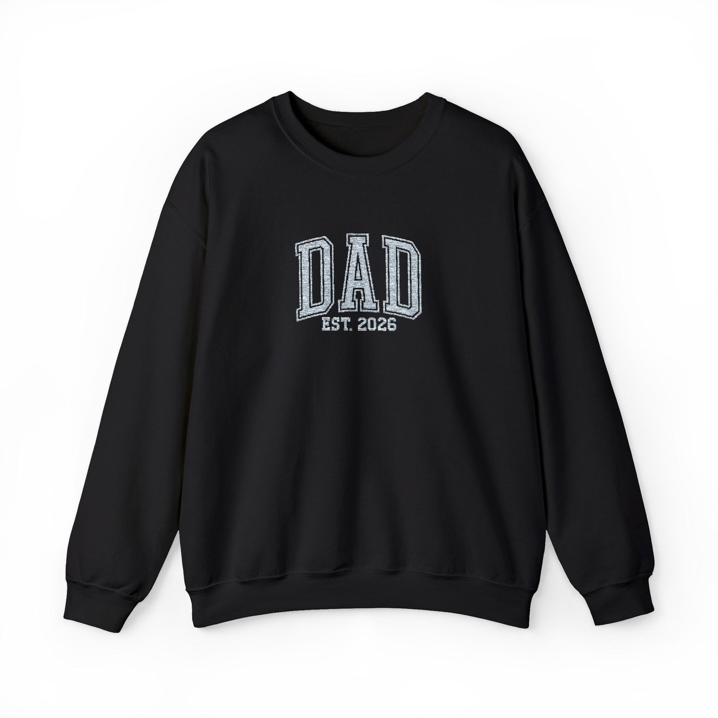Embroidery Dad est 2026 Sweatshirt