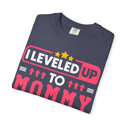 I Leveled Up to Mommy 2026 T-shirt — Gamer