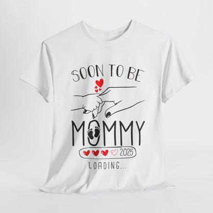 Soon to Be Mommy Loading 2025 T-Shirt