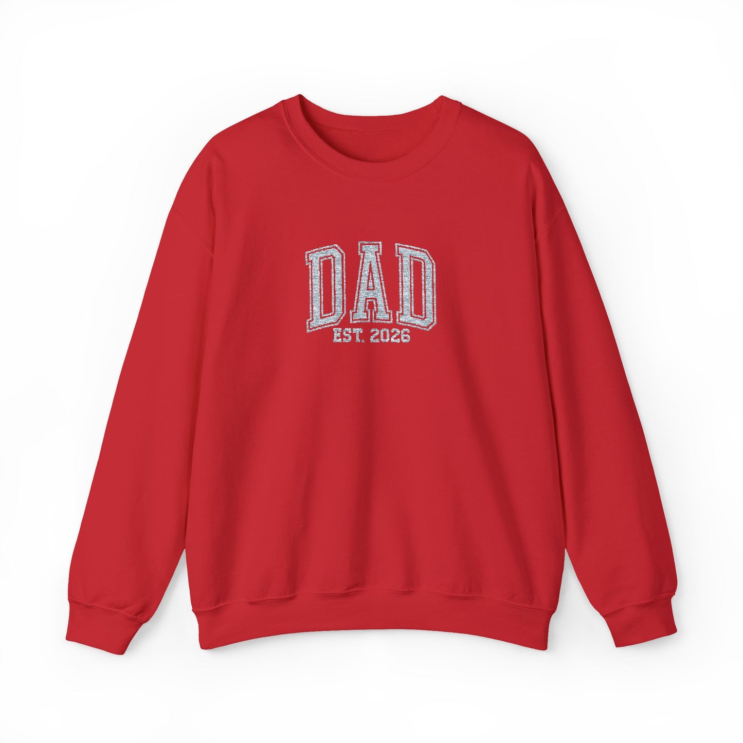 Embroidery Dad est 2026 Sweatshirt