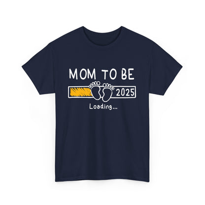 Mom to Be 2025 Loading T-shirt