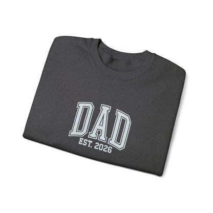 Embroidery Dad est 2026 Sweatshirt