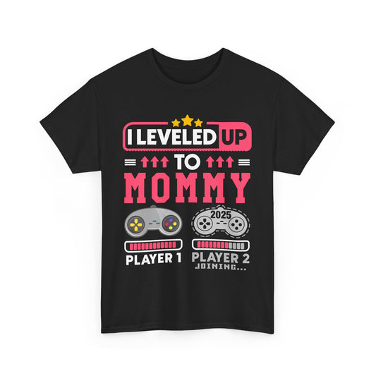 I Leveled Up to Mommy 2025 T-shirt  — Gamer