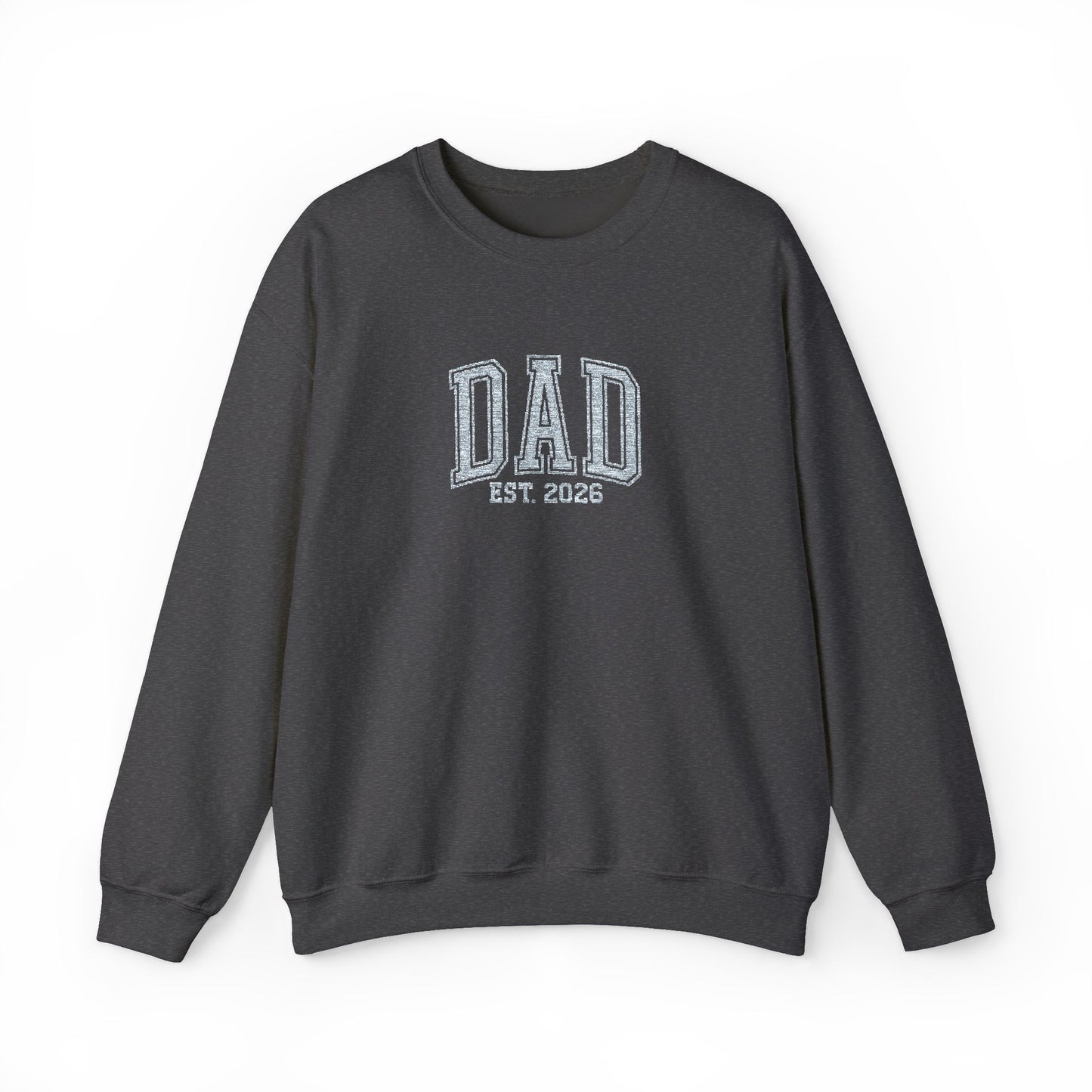 Embroidery Dad est 2026 Sweatshirt