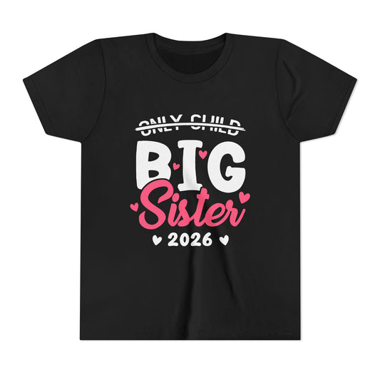Only Child Expired Big Sister est 2026 T-Shirt