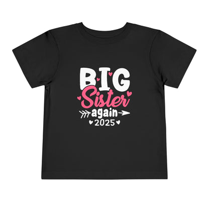 Kids t-shirt with ' Big Sister again 2025' design – cute sibling pregnancy announcement outfit for daughters."

